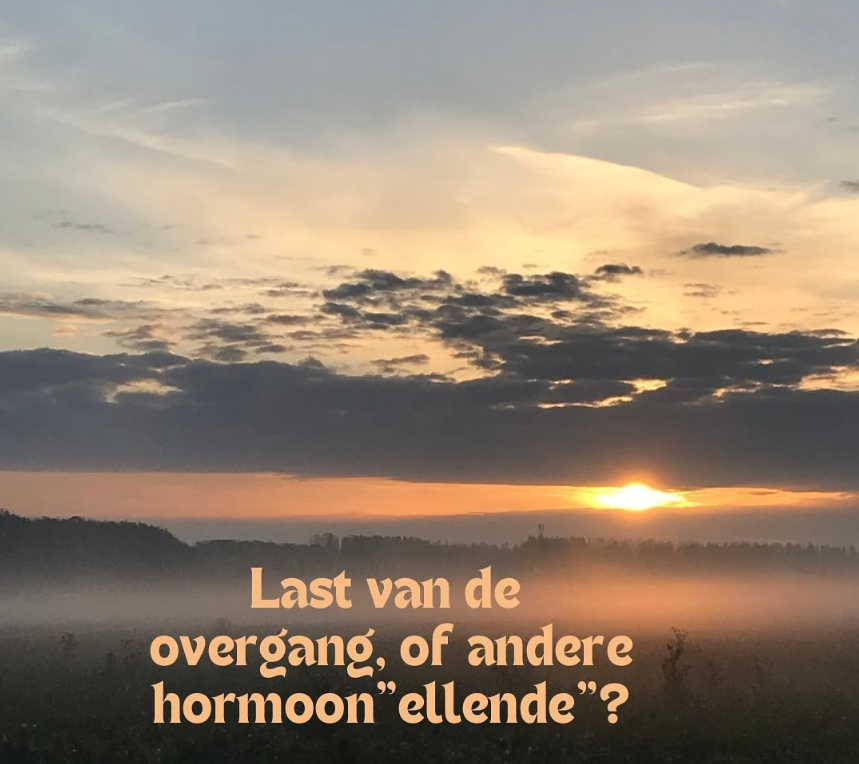 Last van de overgang, of andere hormoonellende?